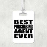 Best Purchasing Agent Ever - Luggage Bag Tag