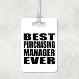 Best Purchasing Manager Ever - Luggage Bag Tag