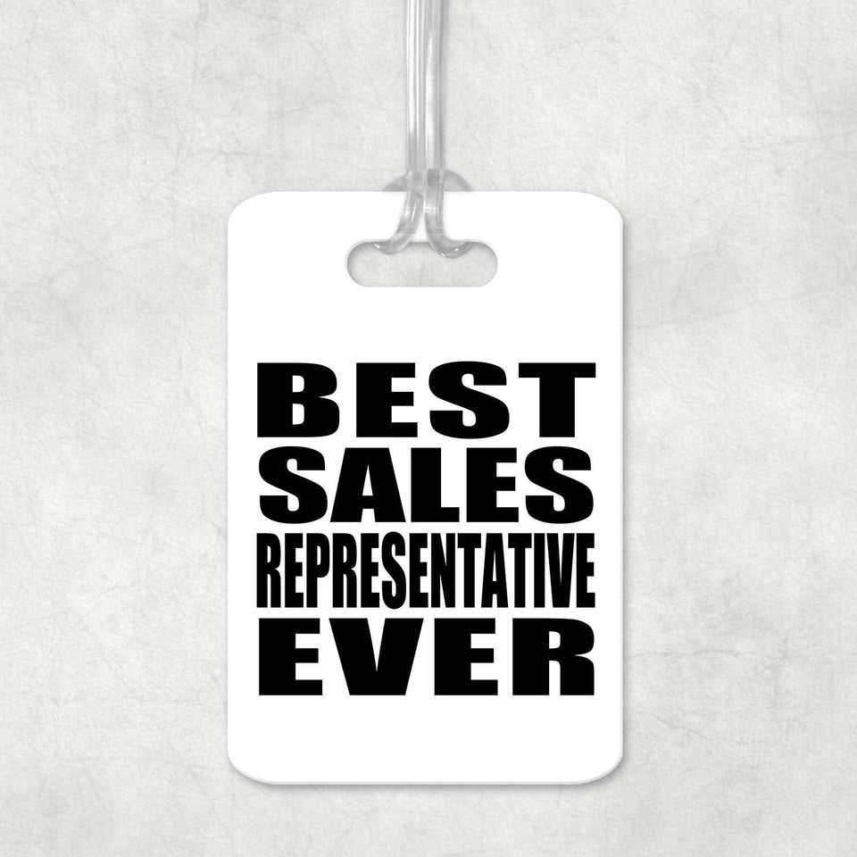 Best Sales Representative Ever - Luggage Bag Tag