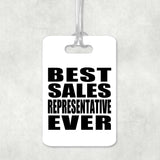 Best Sales Representative Ever - Luggage Bag Tag
