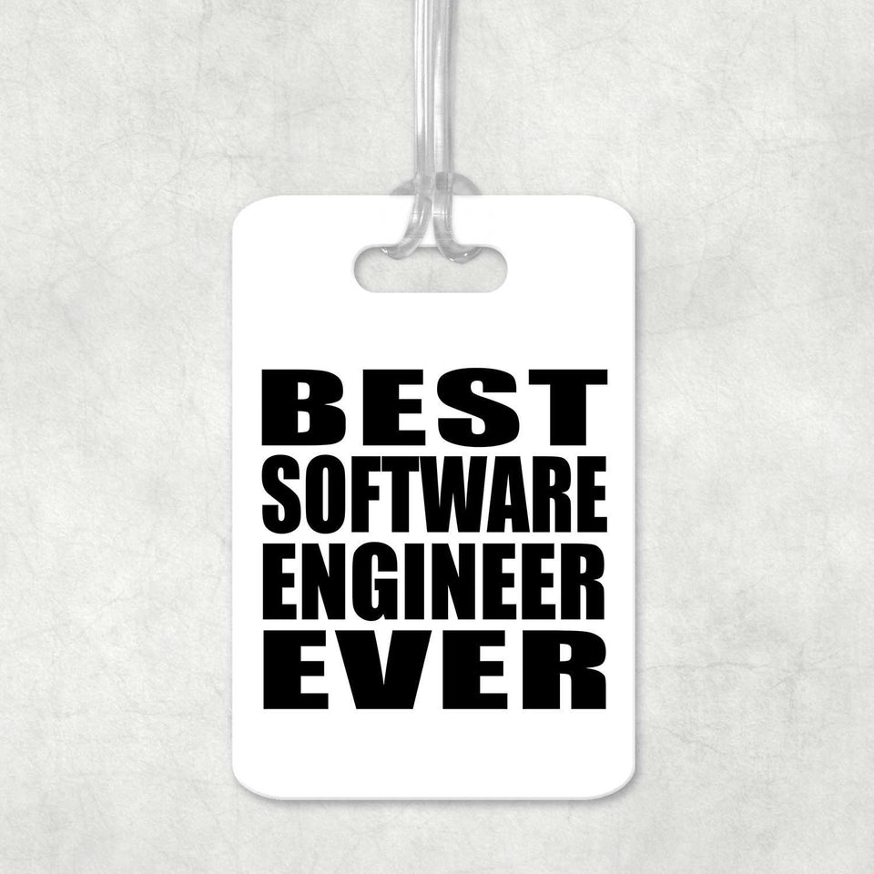 Best Software Engineer Ever - Luggage Bag Tag