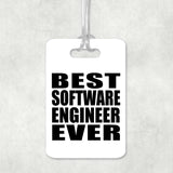Best Software Engineer Ever - Luggage Bag Tag