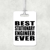 Best Stationary Engineer Ever - Luggage Bag Tag