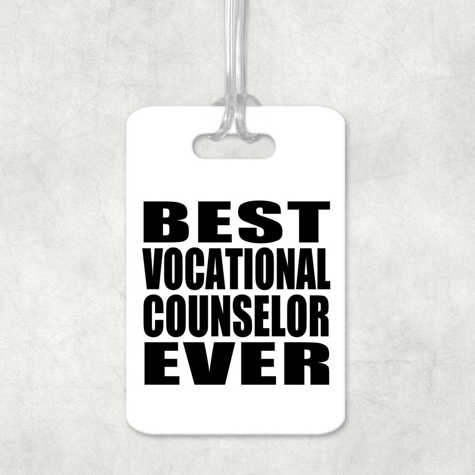 Best Vocational Counselor Ever - Luggage Bag Tag