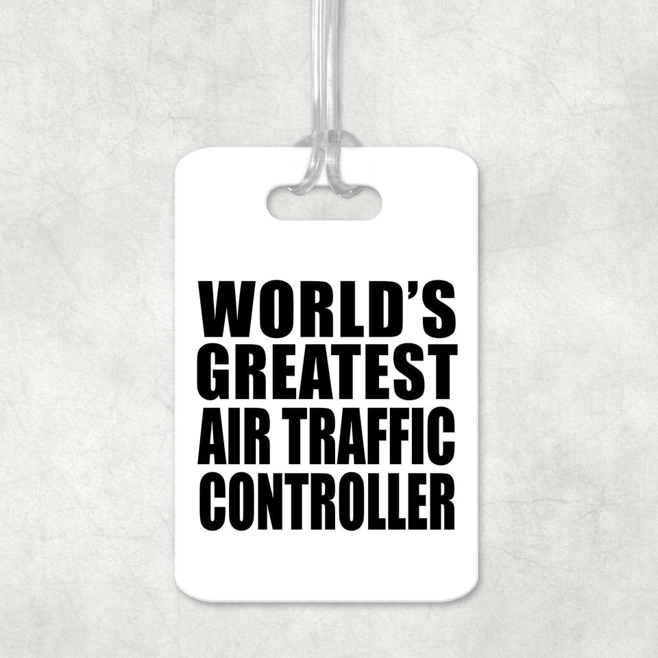 World's Greatest Air Traffic Controller - Luggage Bag Tag