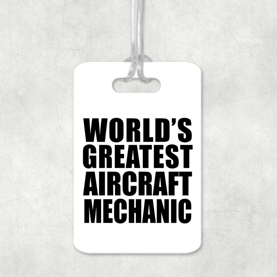 World's Greatest Aircraft Mechanic - Luggage Bag Tag