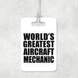 World's Greatest Aircraft Mechanic - Luggage Bag Tag