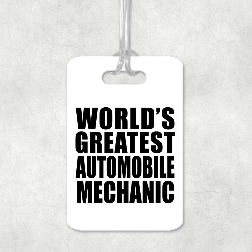 World's Greatest Automobile Mechanic - Luggage Bag Tag