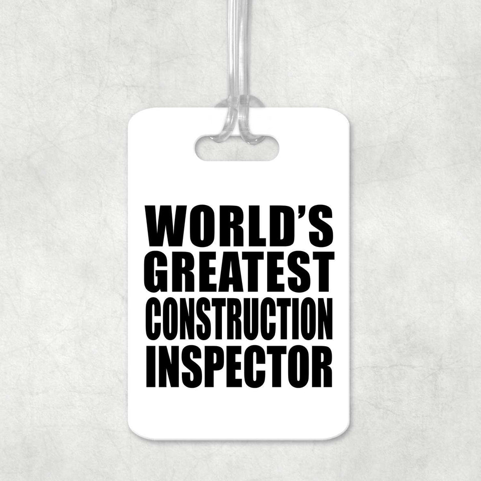 World's Greatest Construction Inspector - Luggage Bag Tag