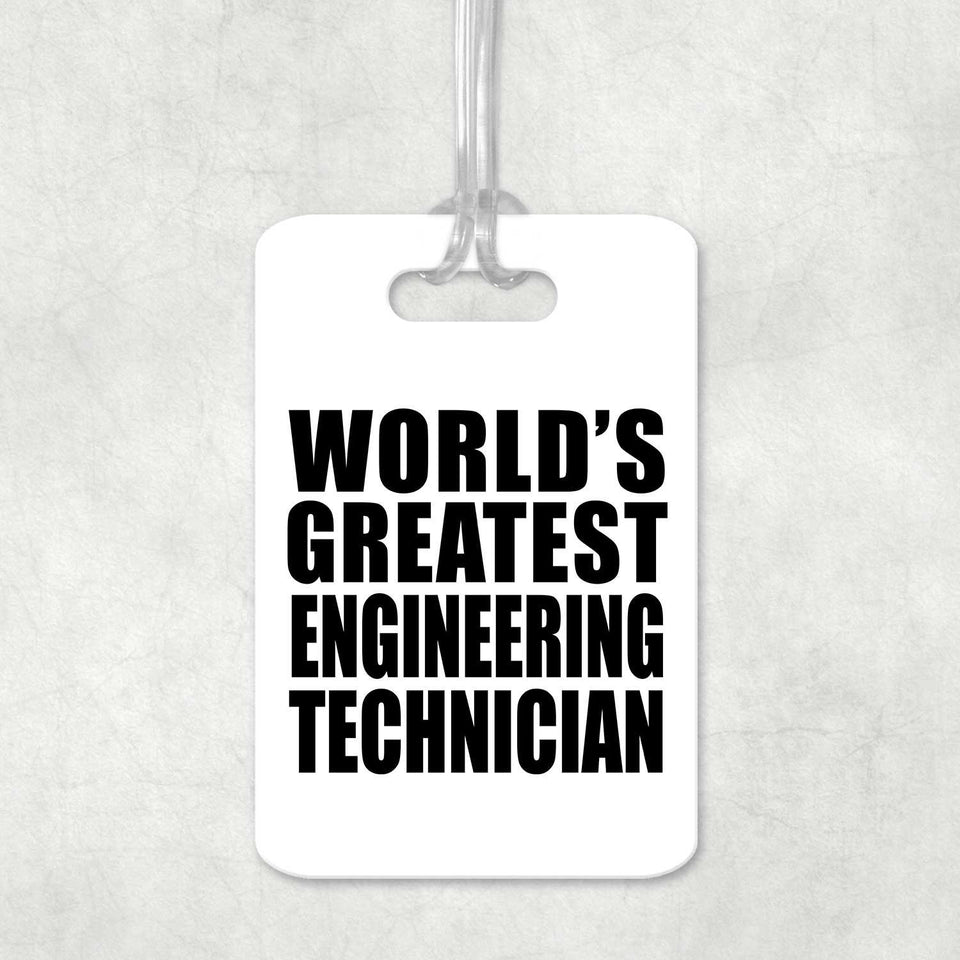 World's Greatest Engineering Technician - Luggage Bag Tag