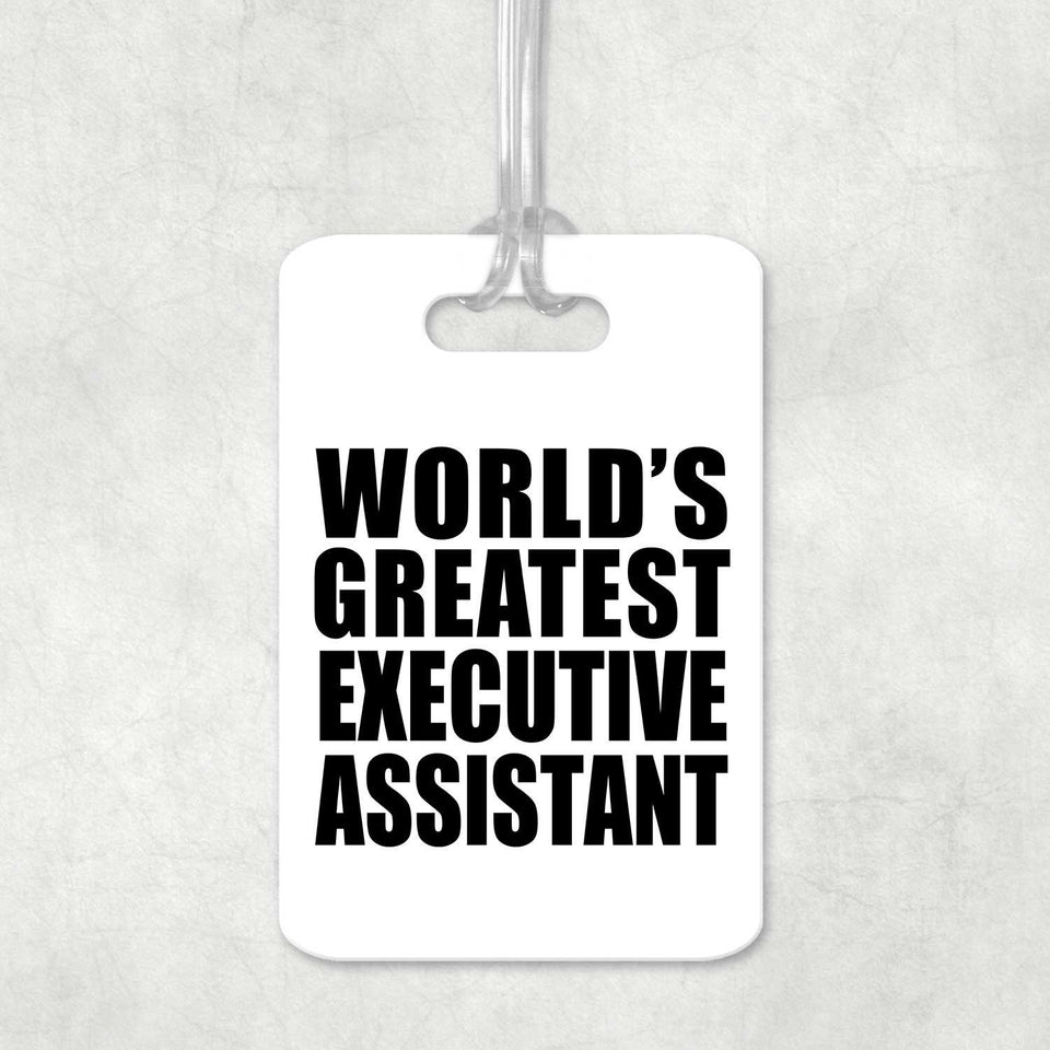 World's Greatest Executive Assistant - Luggage Bag Tag