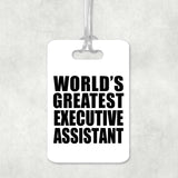 World's Greatest Executive Assistant - Luggage Bag Tag