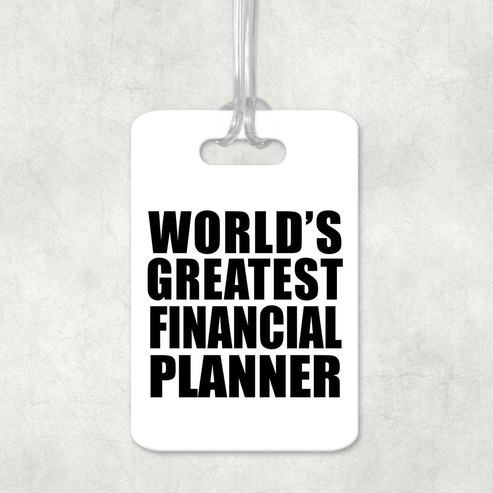 World's Greatest Financial Planner - Luggage Bag Tag
