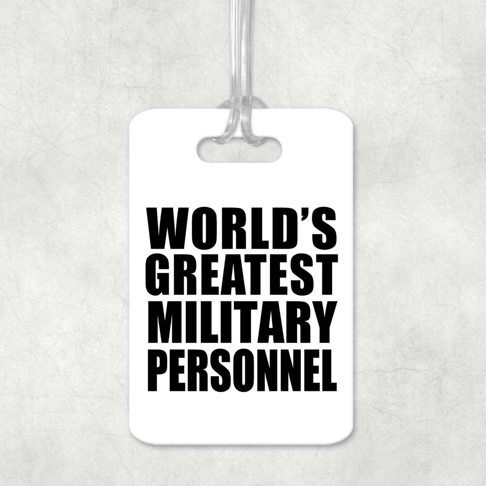 World's Greatest Military Personnel - Luggage Bag Tag