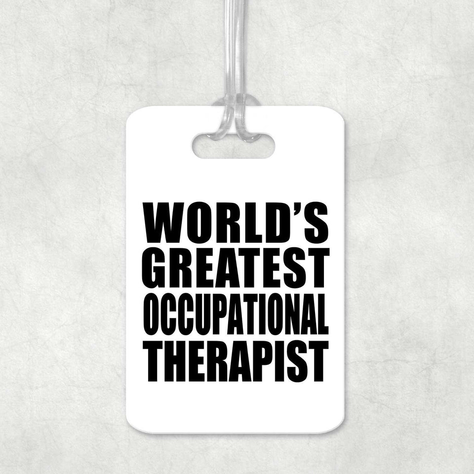 World's Greatest Occupational Therapist - Luggage Bag Tag