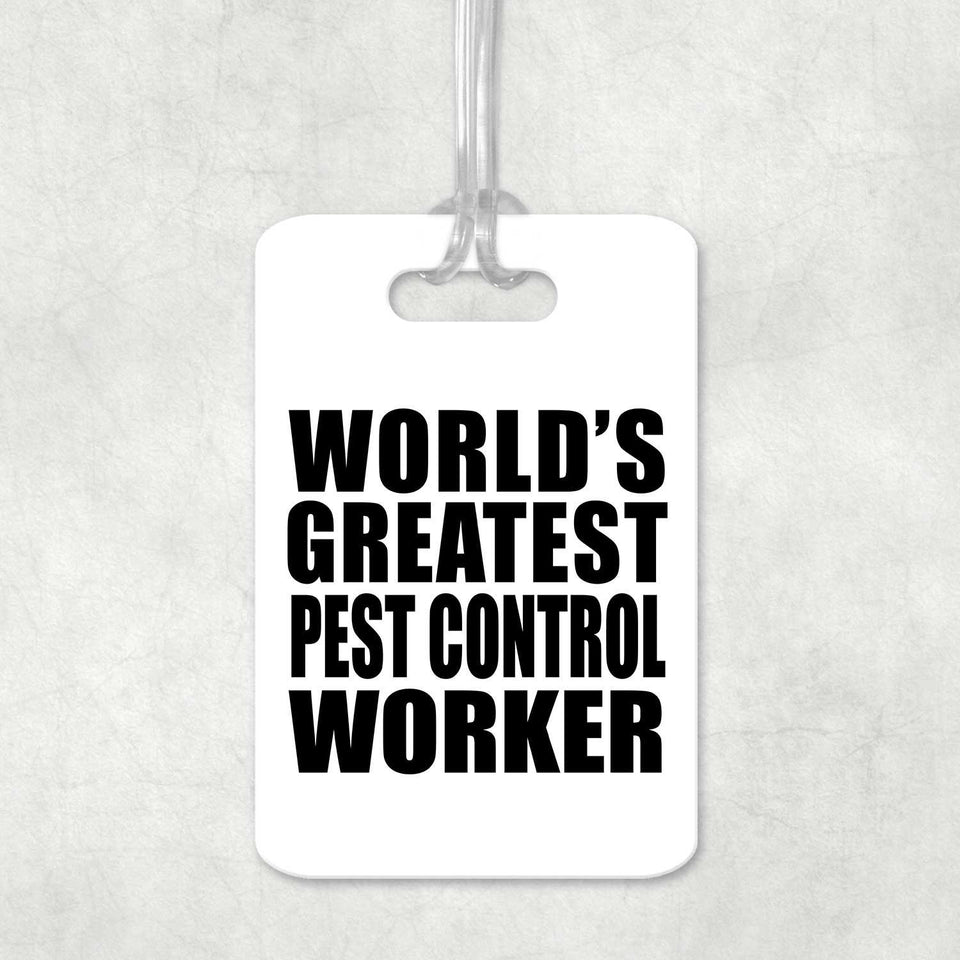 World's Greatest Pest Control Worker - Luggage Bag Tag