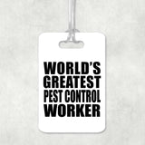 World's Greatest Pest Control Worker - Luggage Bag Tag