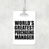 World's Greatest Purchasing Manager - Luggage Bag Tag