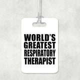 World's Greatest Respiratory Therapist - Luggage Bag Tag