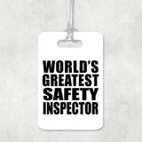 World's Greatest Safety Inspector - Luggage Bag Tag