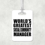 World's Greatest Social Community Manager - Luggage Bag Tag