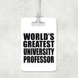 World's Greatest University Professor - Luggage Bag Tag