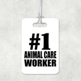 Number One #1 Animal Care Worker - Luggage Bag Tag