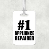 Number One #1 Appliance Repairer - Luggage Bag Tag