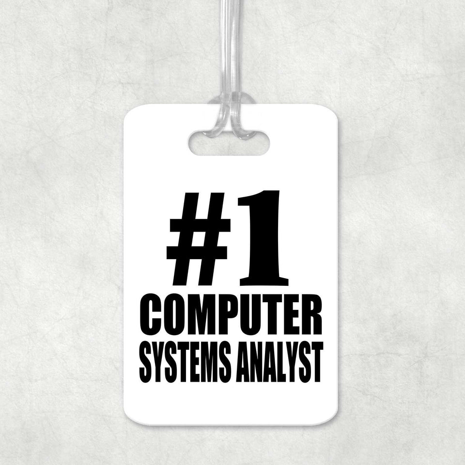 Number One #1 Computer Systems Analyst - Luggage Bag Tag