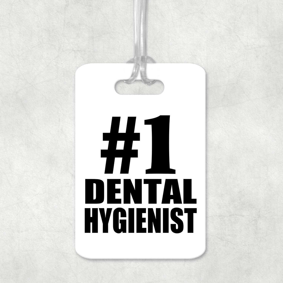 Number One #1 Dental Hygienist - Luggage Bag Tag
