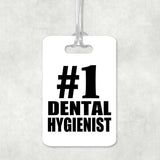 Number One #1 Dental Hygienist - Luggage Bag Tag