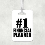 Number One #1 Financial Planner - Luggage Bag Tag