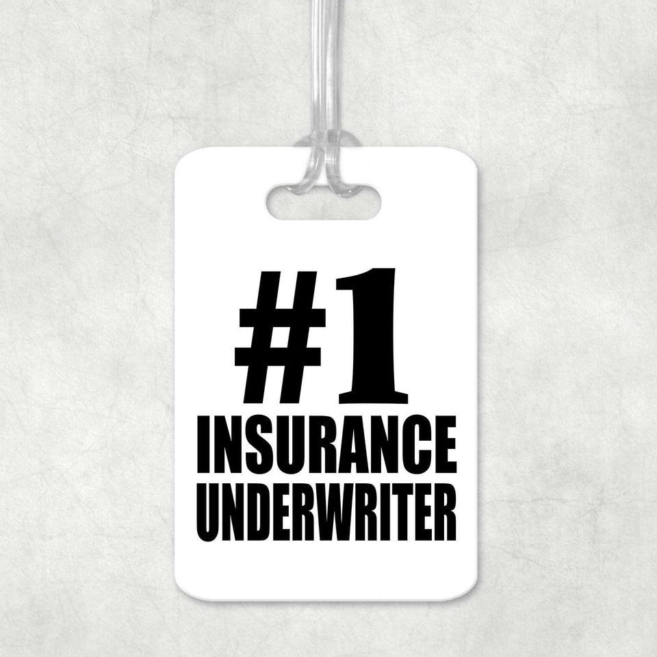 Number One #1 Insurance Underwriter - Luggage Bag Tag