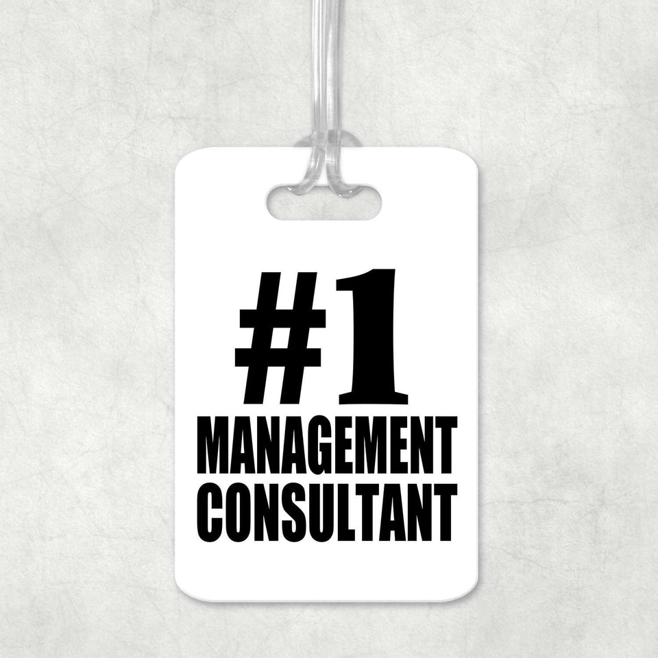 Number One #1 Management Consultant - Luggage Bag Tag
