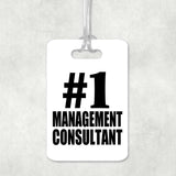 Number One #1 Management Consultant - Luggage Bag Tag