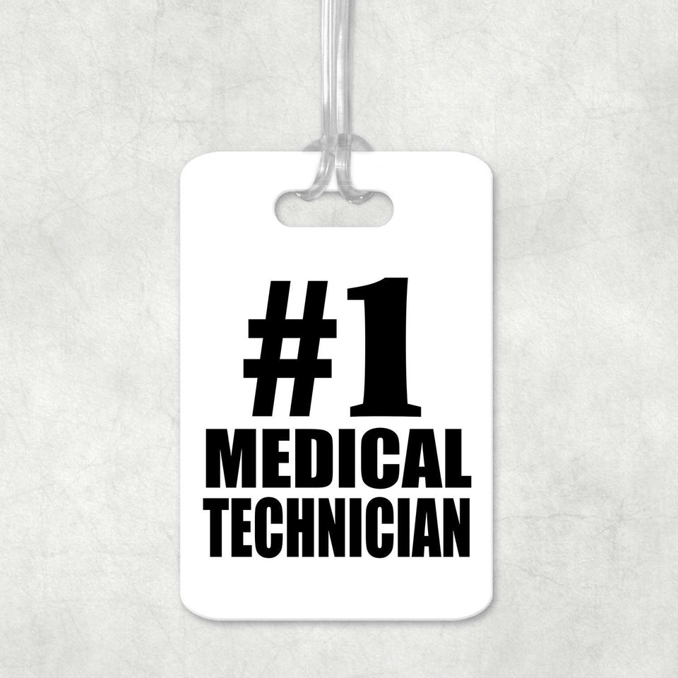 Number One #1 Medical Technician - Luggage Bag Tag