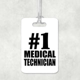 Number One #1 Medical Technician - Luggage Bag Tag
