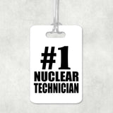 Number One #1 Nuclear Technician - Luggage Bag Tag