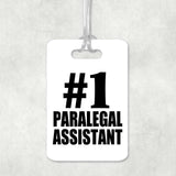 Number One #1 Paralegal Assistant - Luggage Bag Tag