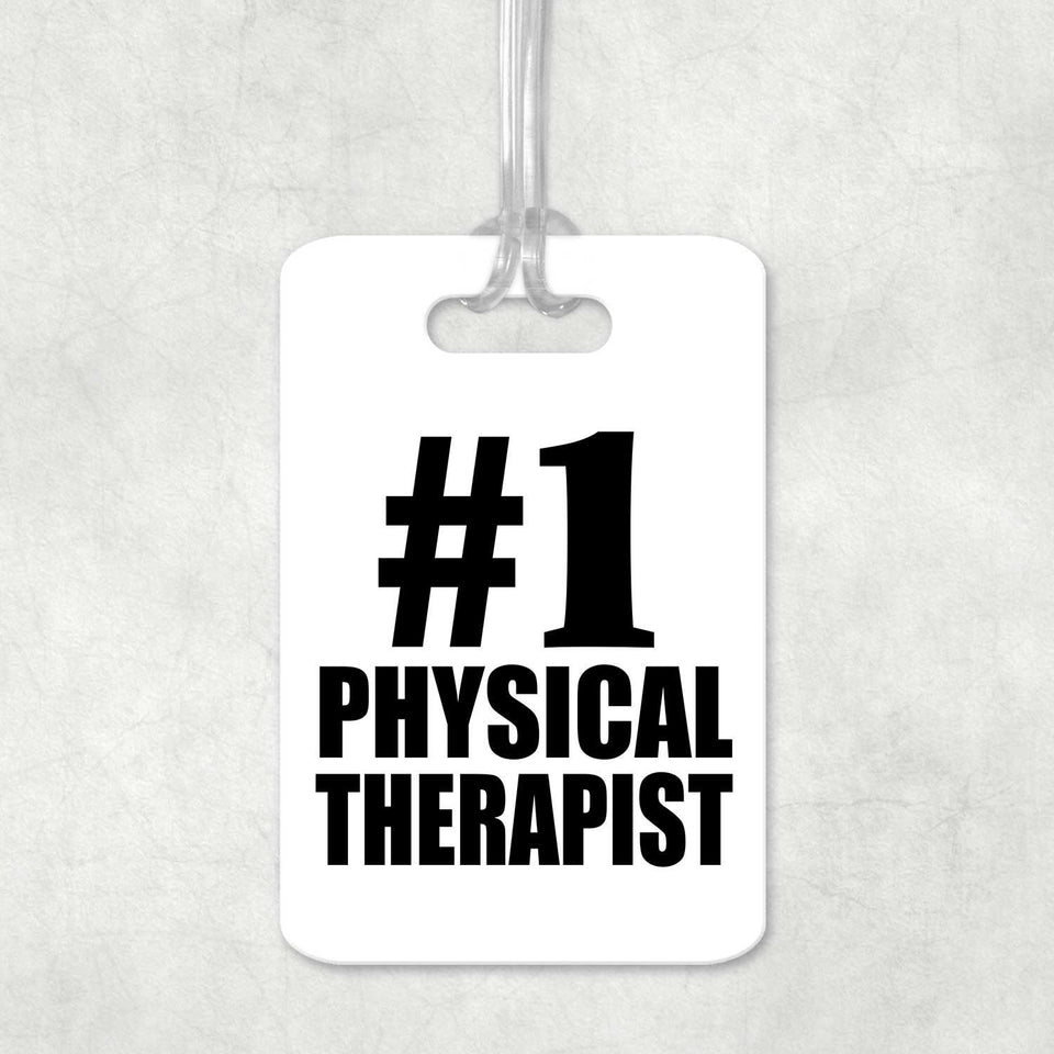 Number One #1 Physical Therapist - Luggage Bag Tag