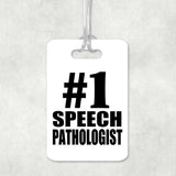 Number One #1 Speech Pathologist - Luggage Bag Tag