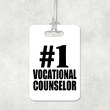 Number One #1 Vocational Counselor - Luggage Bag Tag