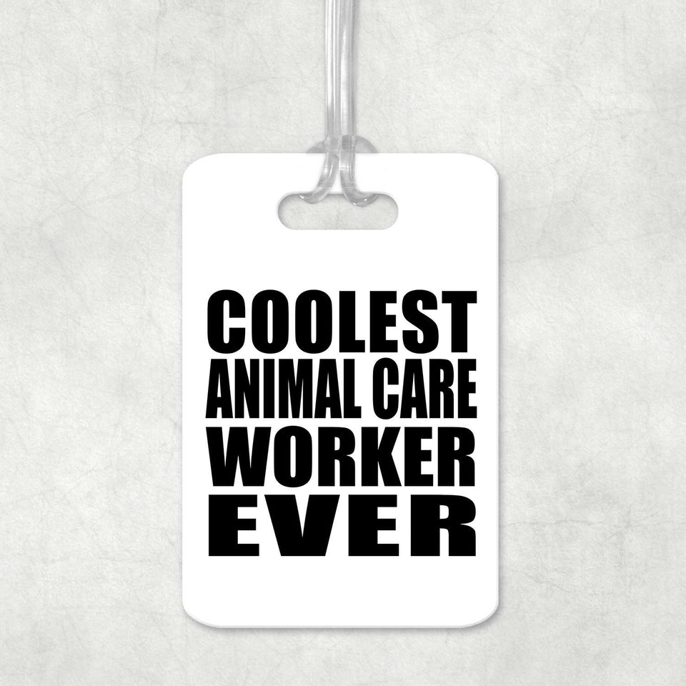 Coolest Animal Care Worker Ever - Luggage Bag Tag