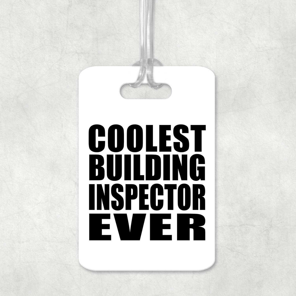 Coolest Building Inspector Ever - Luggage Bag Tag