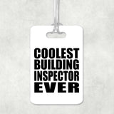 Coolest Building Inspector Ever - Luggage Bag Tag