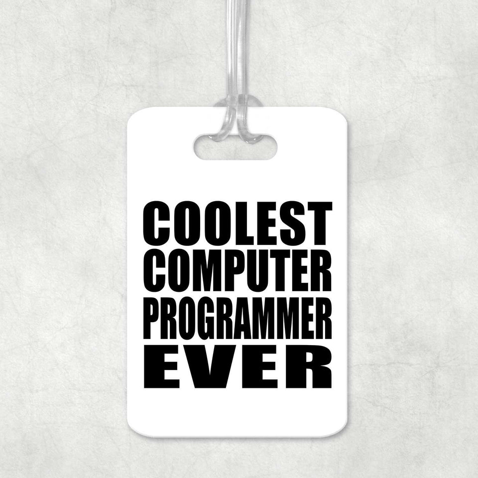 Coolest Computer Programmer Ever - Luggage Bag Tag