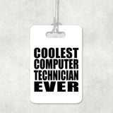Coolest Computer Technician Ever - Luggage Bag Tag