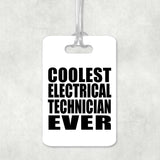 Coolest Electrical Technician Ever - Luggage Bag Tag