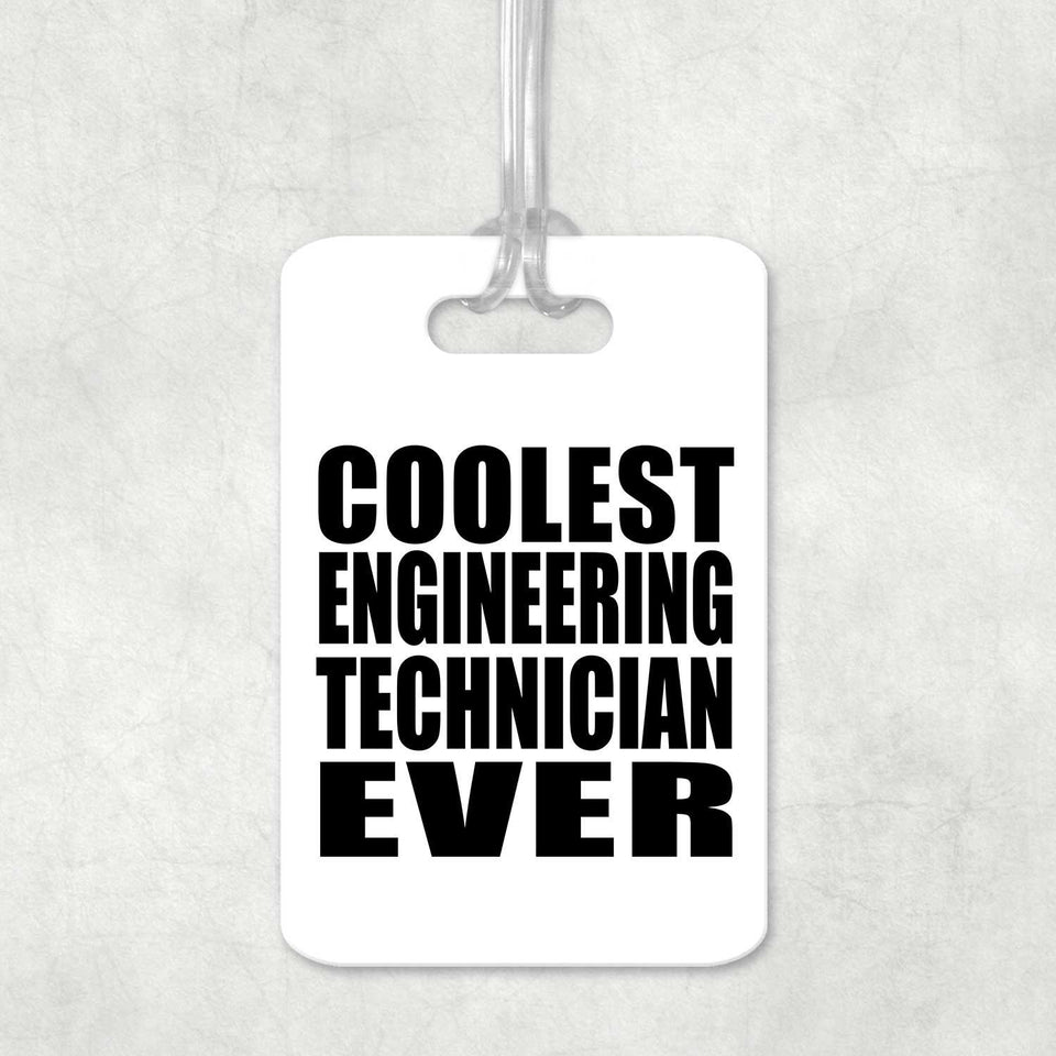 Coolest Engineering Technician Ever - Luggage Bag Tag