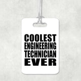 Coolest Engineering Technician Ever - Luggage Bag Tag